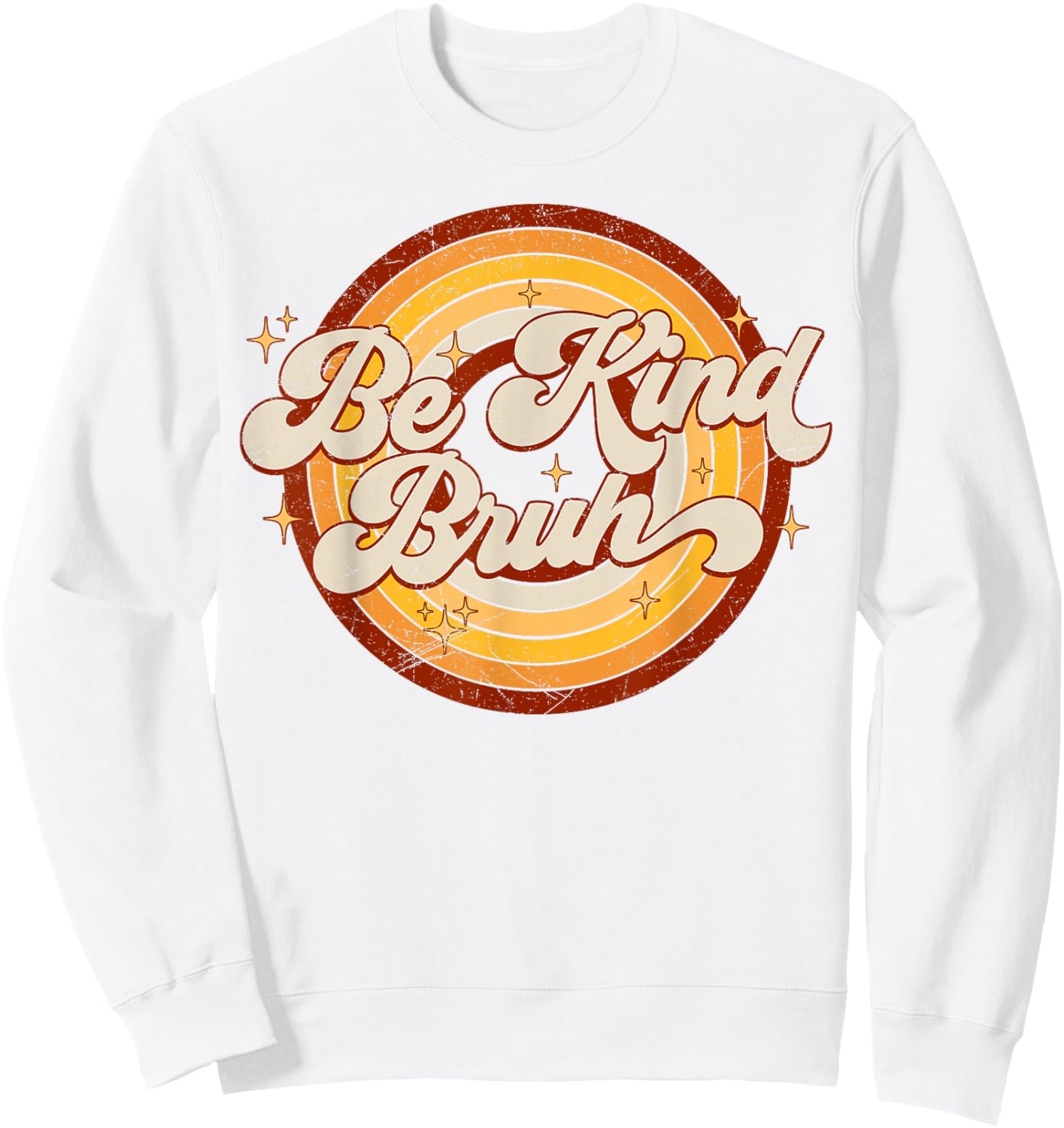 Unity Day 2024 Orange Be Kind Bruh Anti Bullying Kindness Sweatshirt - Sweatshirt | White