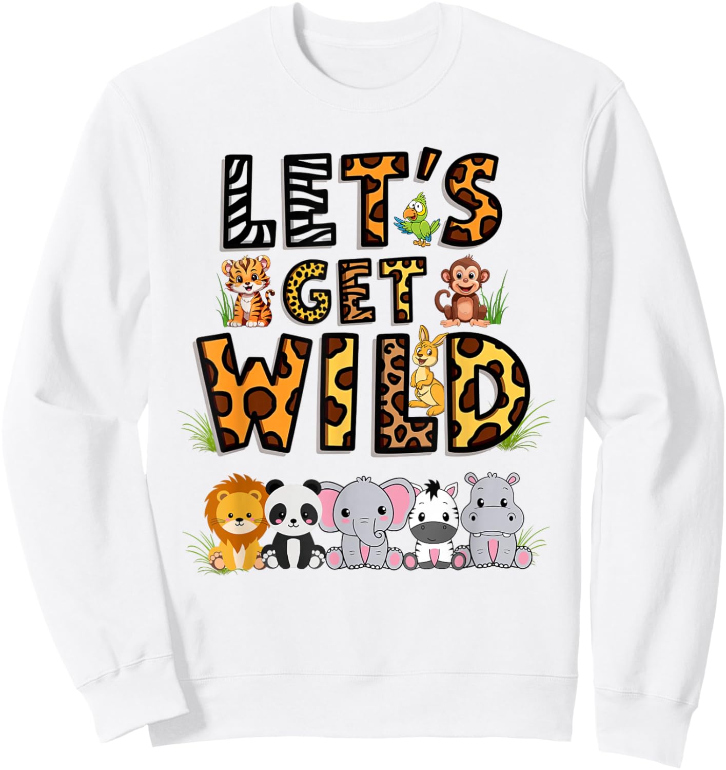 Let's Get Wild Colorful Animal Print Letters Safari Zoo Sweatshirt - Sweatshirt | White