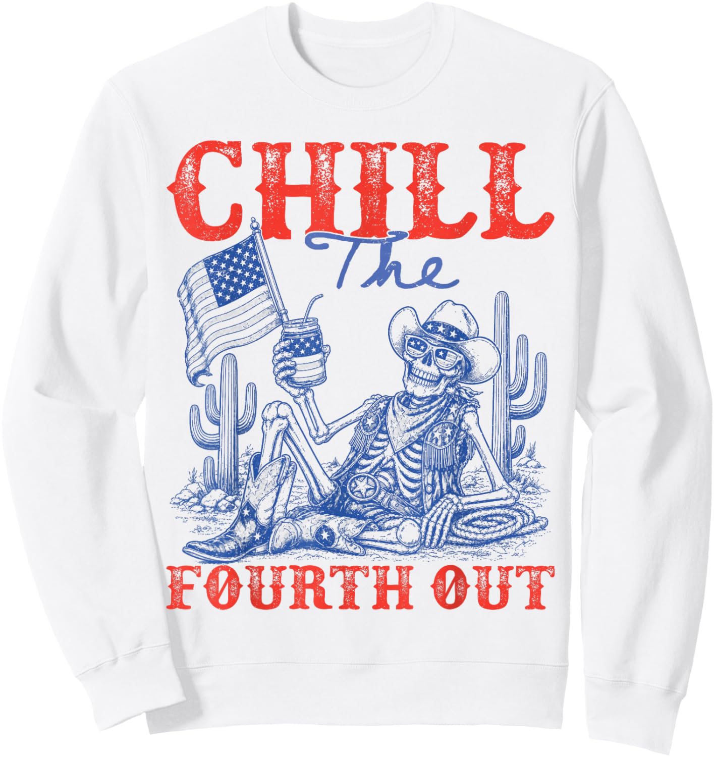 Skeleton US Flag 4th of July Cowboy Chill The Fourth Out Sweatshirt - Sweatshirt | White