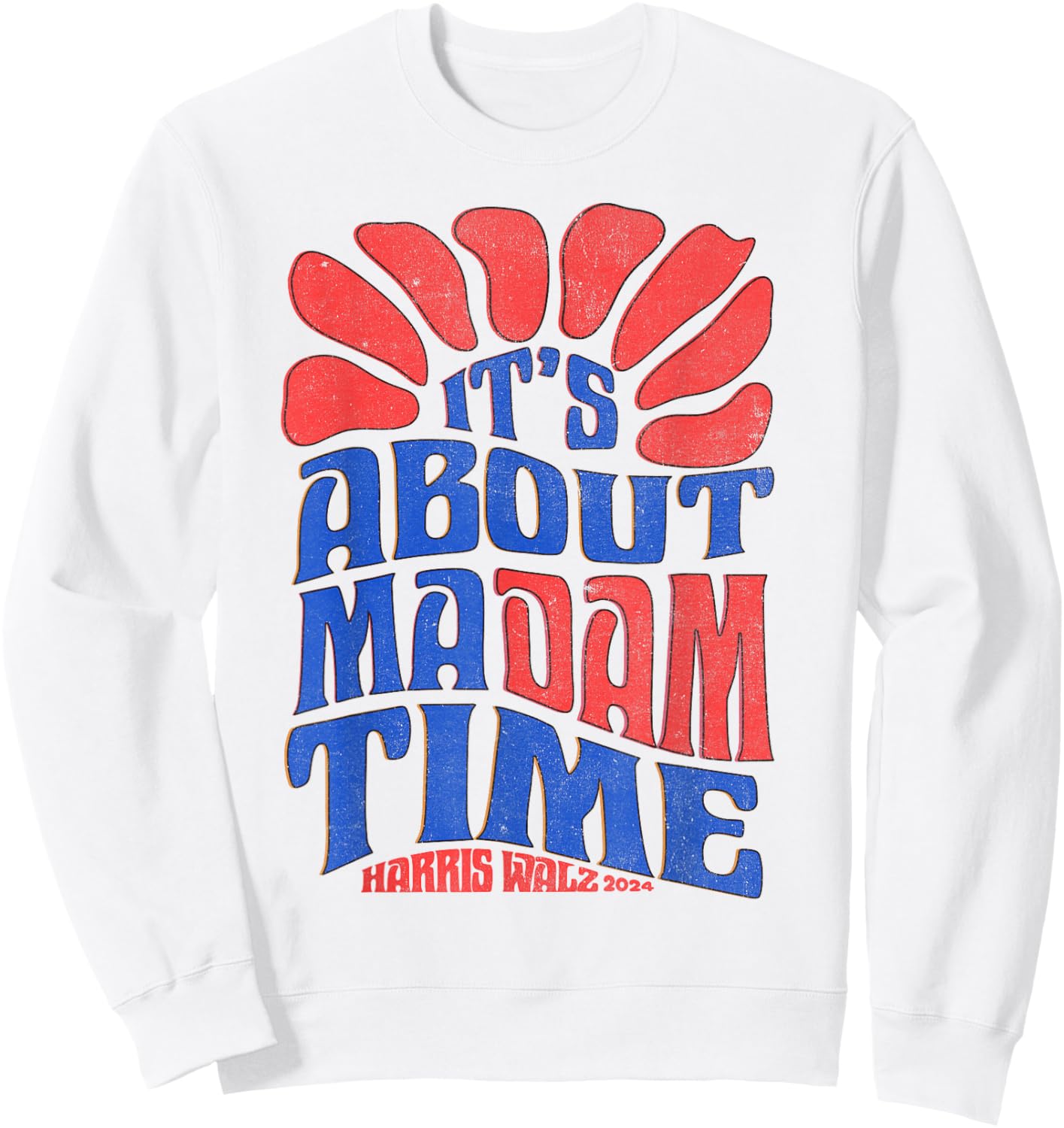Kamala Harris 2024 It's About Madam Time President Election Sweatshirt - Sweatshirt | White