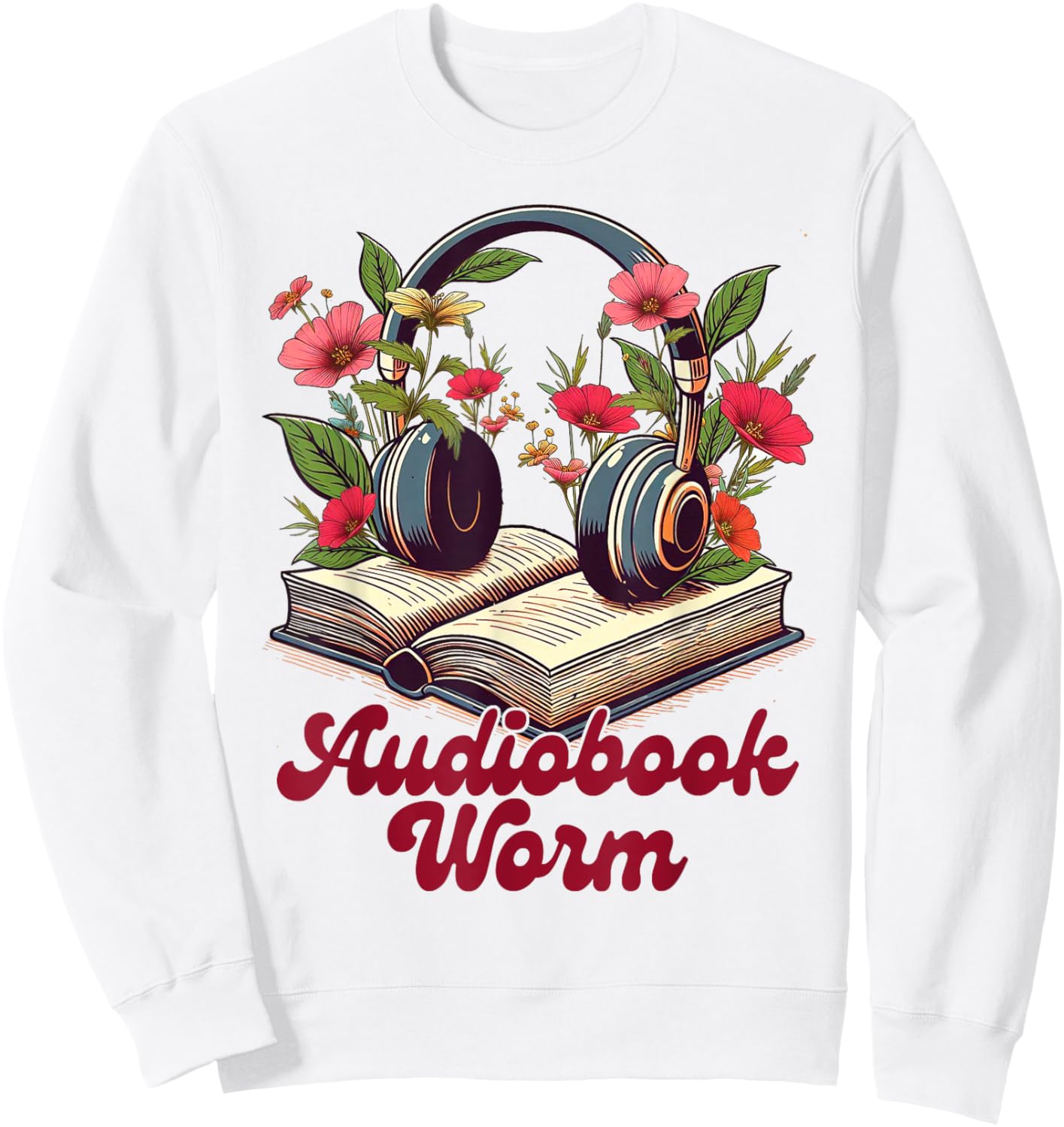 Audiobook Lover Bookish Headphones Bookworm Audiobook Worm Sweatshirt - Sweatshirt | White