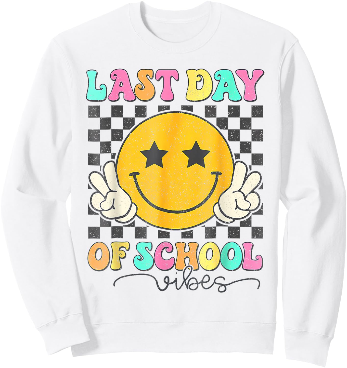 Last Day of School Vibes Cute End of School Kids Girls Sweatshirt - Sweatshirt | White