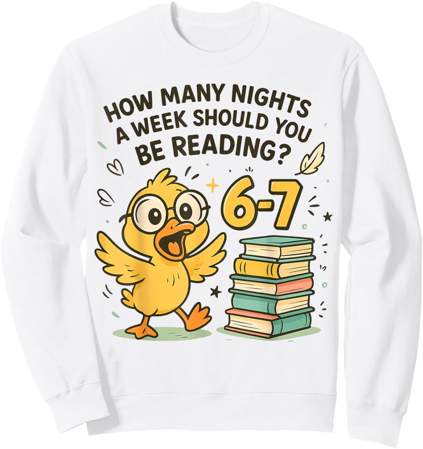 How Many Nights Reading Funny Duck 67 Meme Book Lovers Sweatshirt - Sweatshirt | White