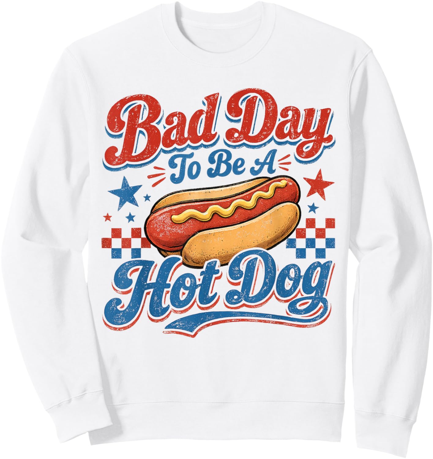 Bad Day to Be A Hot Dog Funny BBQ Grilling 4th of July Sweatshirt - Sweatshirt | White
