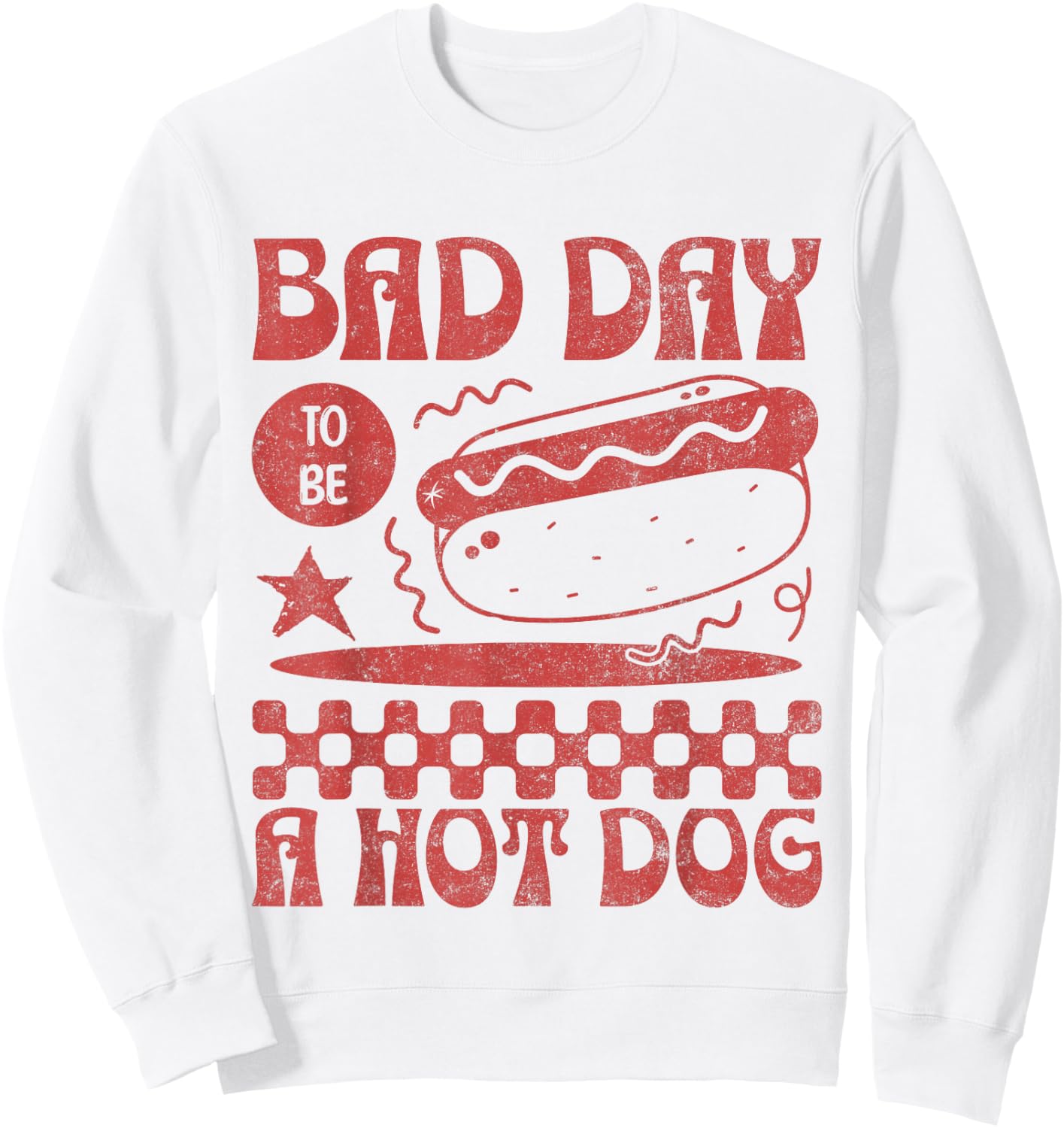 Funny 4th of July Bad Day to Be A Hot Dog Sweatshirt - Sweatshirt | White