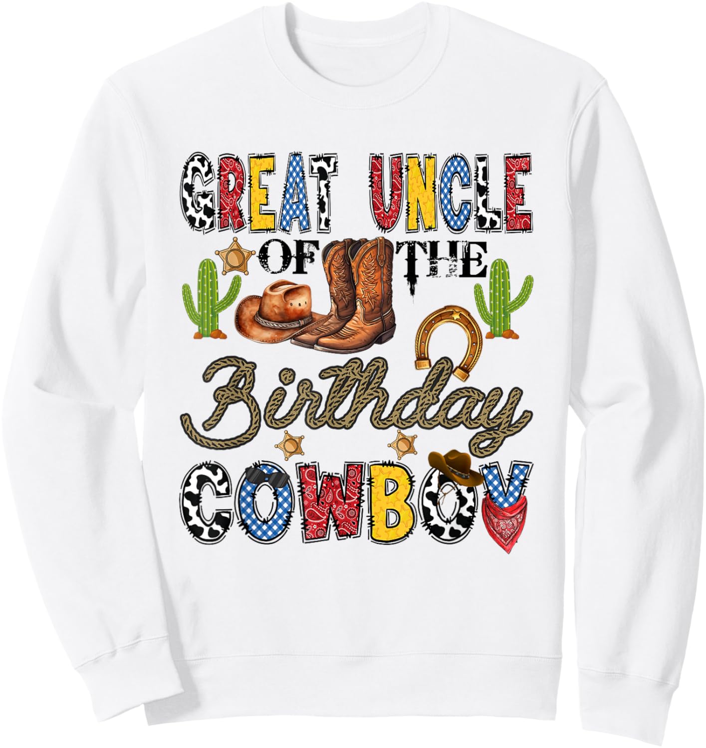 Great Uncle of The Birthday Cowboy Western Birthday Boy Sweatshirt - Sweatshirt | White