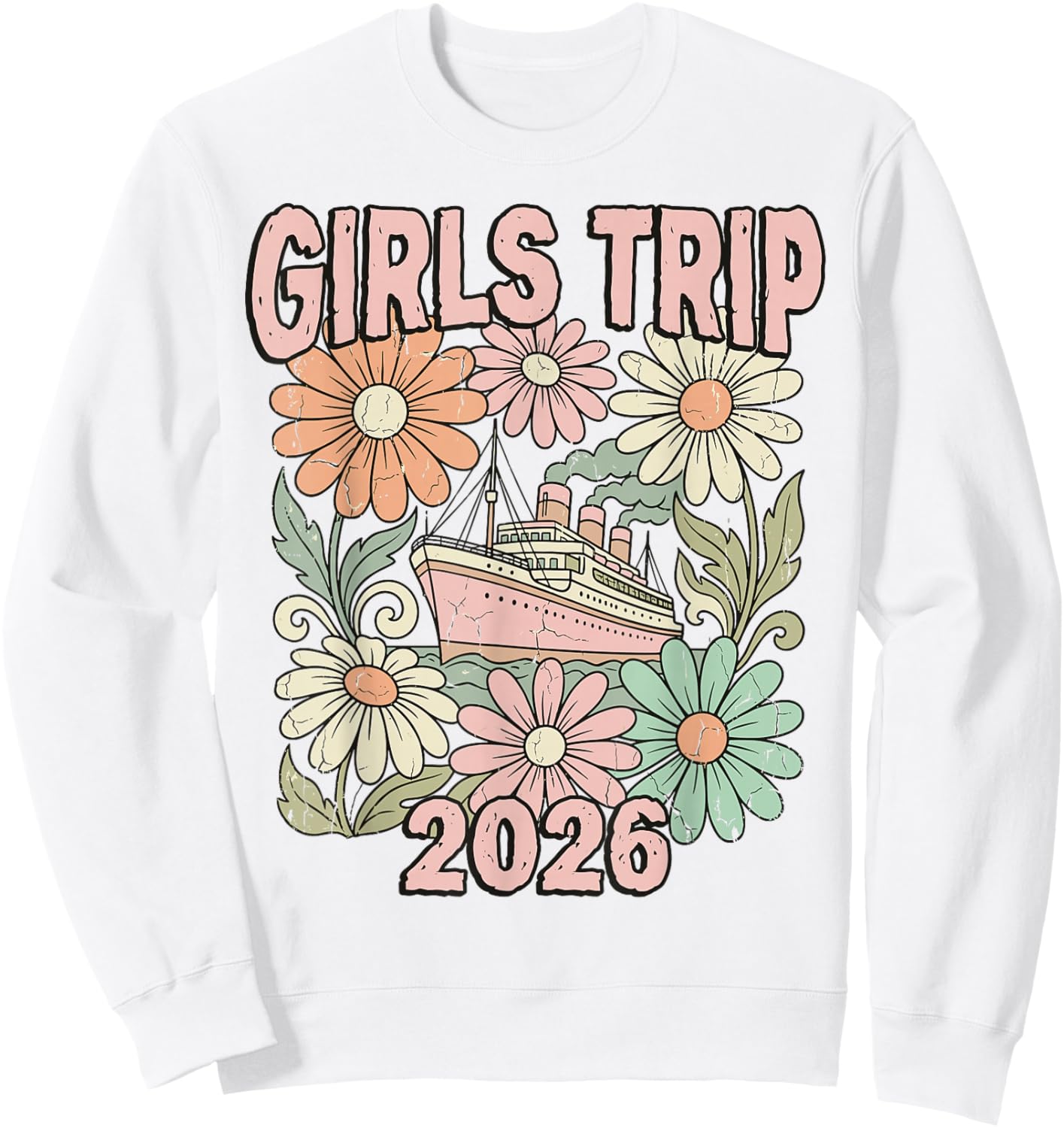 Girls Trip 2026 Cruise Ship Retro Floral Sweatshirt - Sweatshirt | White