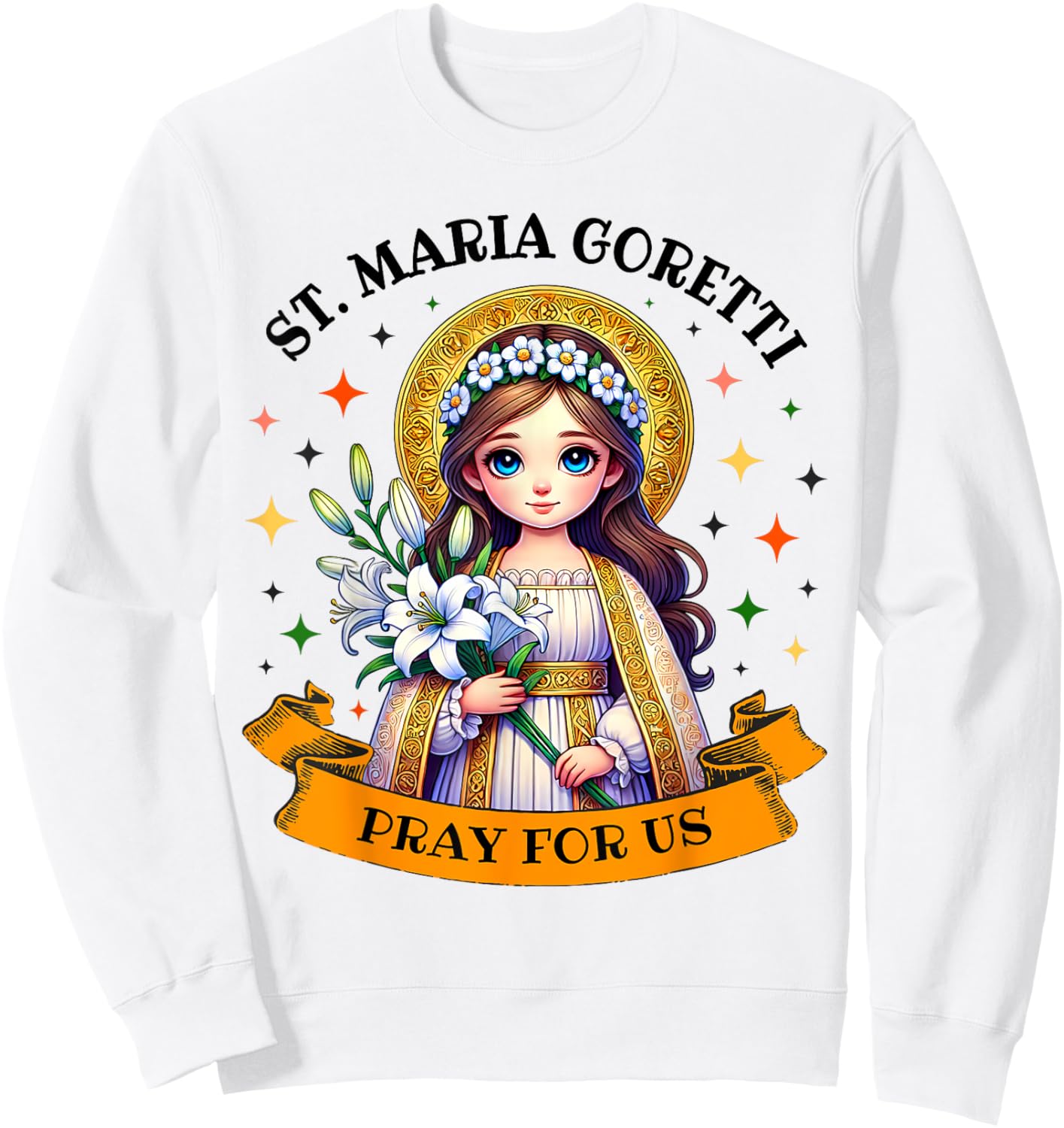St Maria Goretti Lily Saints Catholic Saint for Kids girls Sweatshirt - Sweatshirt | White