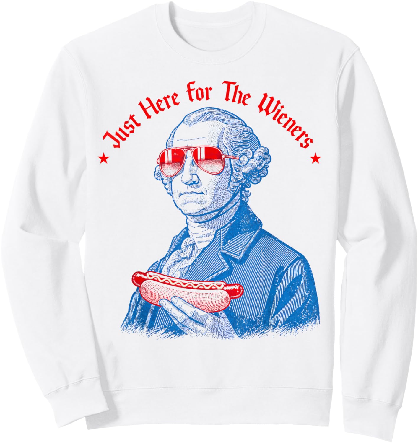 Im Just Here for The Wieners Funny Hotdog 4th July Men Women Sweatshirt - Sweatshirt | White