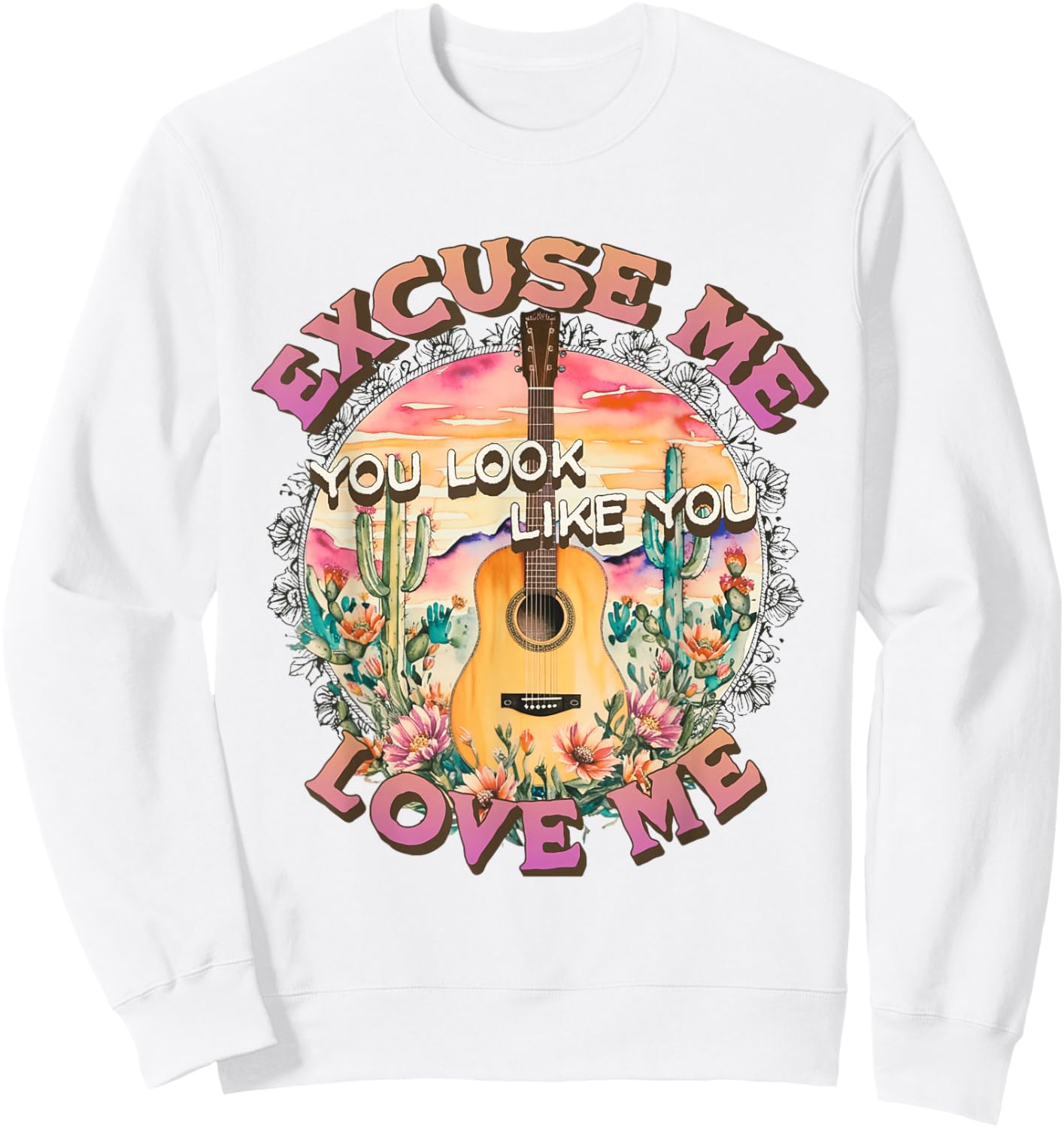 Excuse Me You Look Like You Love Me Retro Western Desert Sweatshirt - Sweatshirt | White