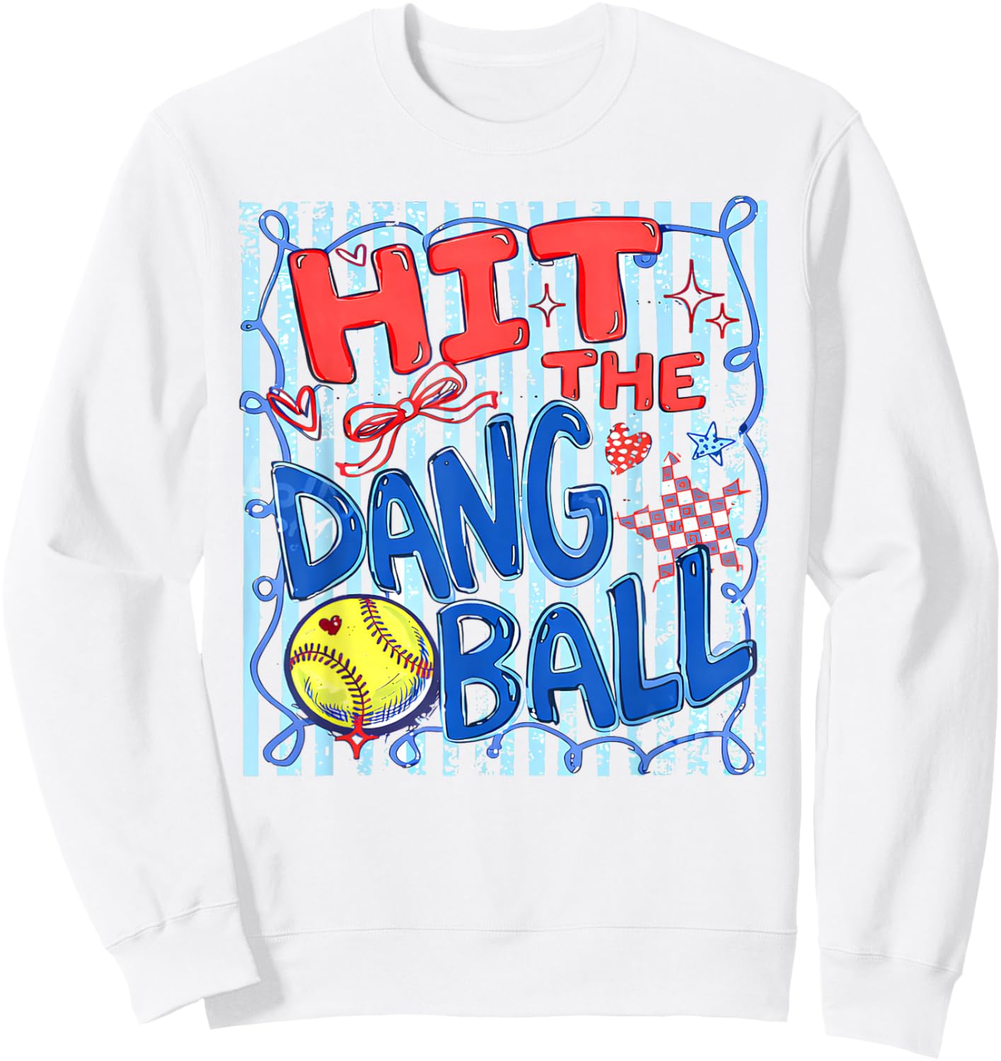 Softball Mom Hit The Dang Ball Cute Whimsical Colorful Sweatshirt - Sweatshirt | White