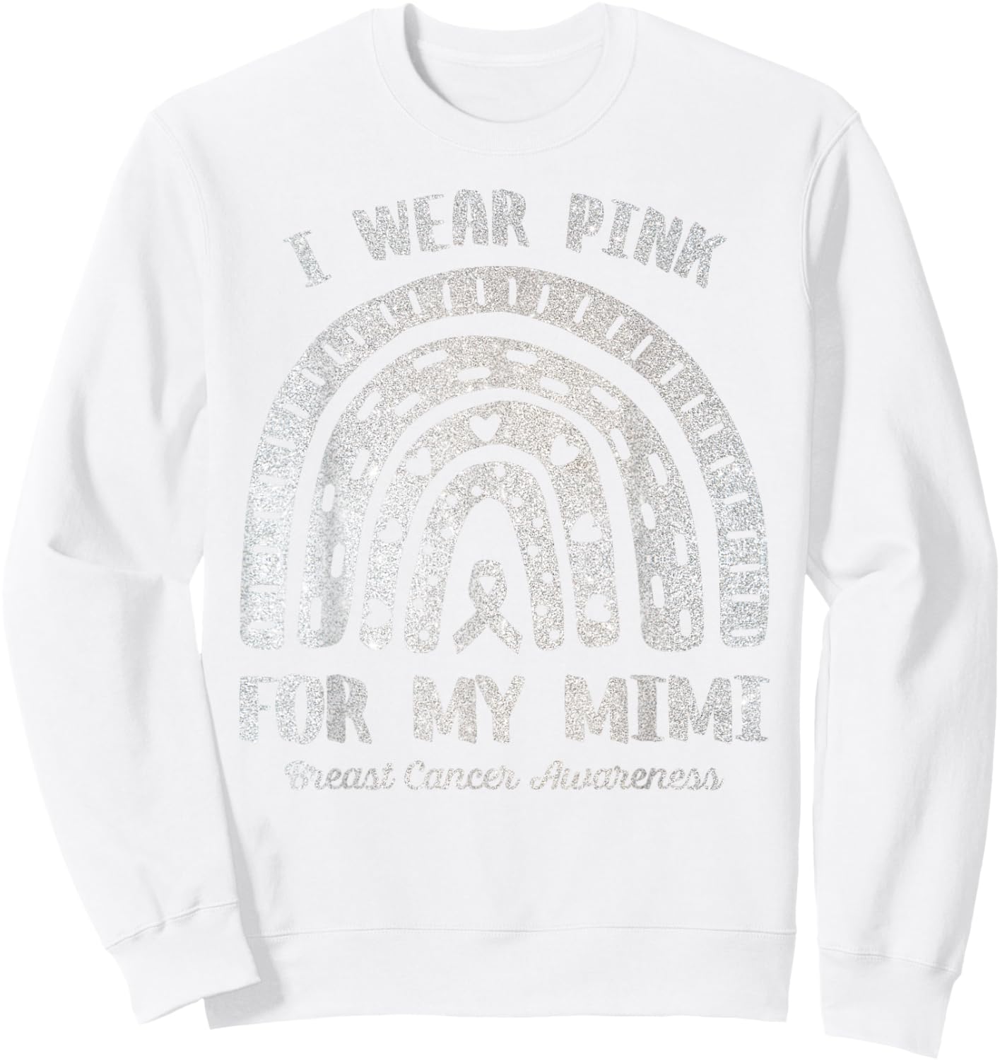 I Wear Pink For My Mimi Rainbow Breast Cancer Awareness Sweatshirt - Sweatshirt | White
