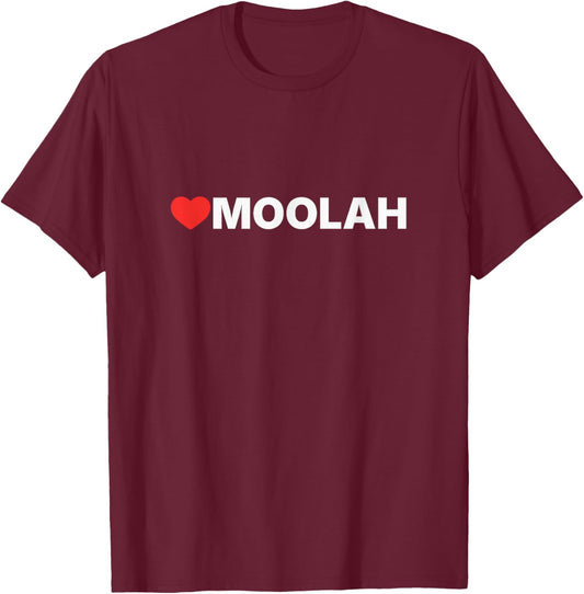 Moolah Love, Heart Design Loved by Anyone who Likes Moolah T-Shirt - T-Shirt | Maroon