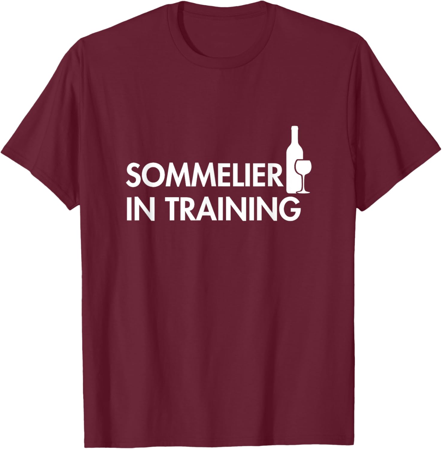 Sommelier In Training Wine Lover Drinking Tasting Bartender T-Shirt - T-Shirt | Maroon