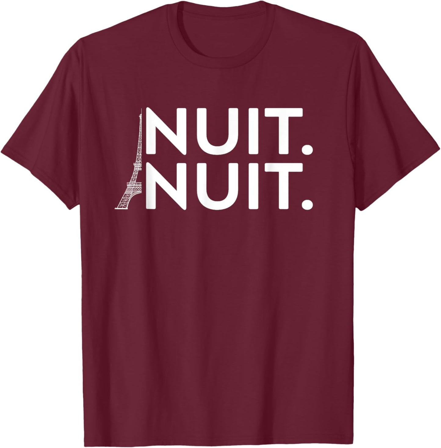 Funny Nuit Nuit T-Shirt - T-Shirt | Maroon