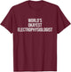World's Okayest Electrophysiologist Electrophysiology Gift T-Shirt - T-Shirt | Maroon