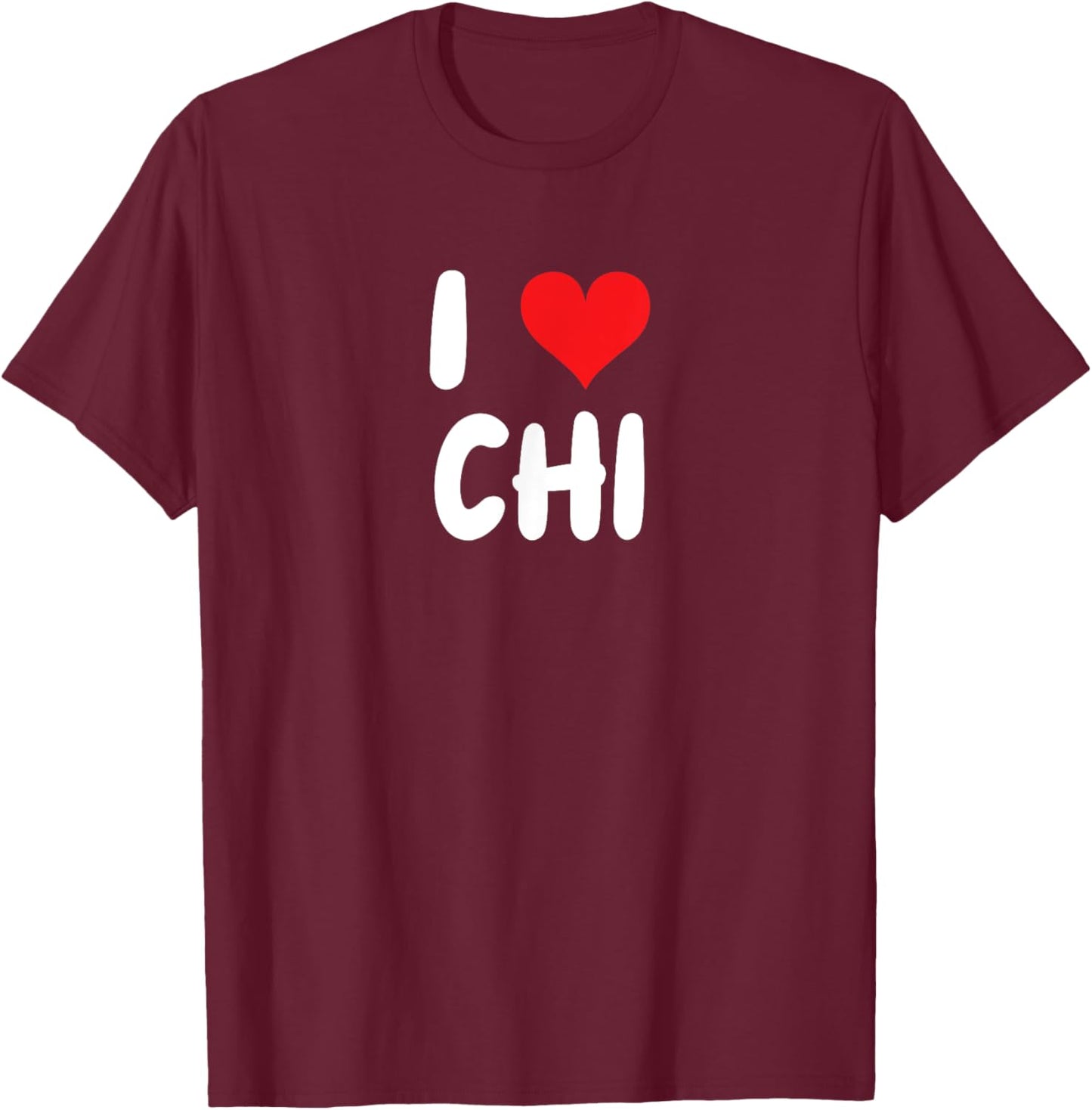 I Love Chi - Heart T-Shirt - T-Shirt | Maroon