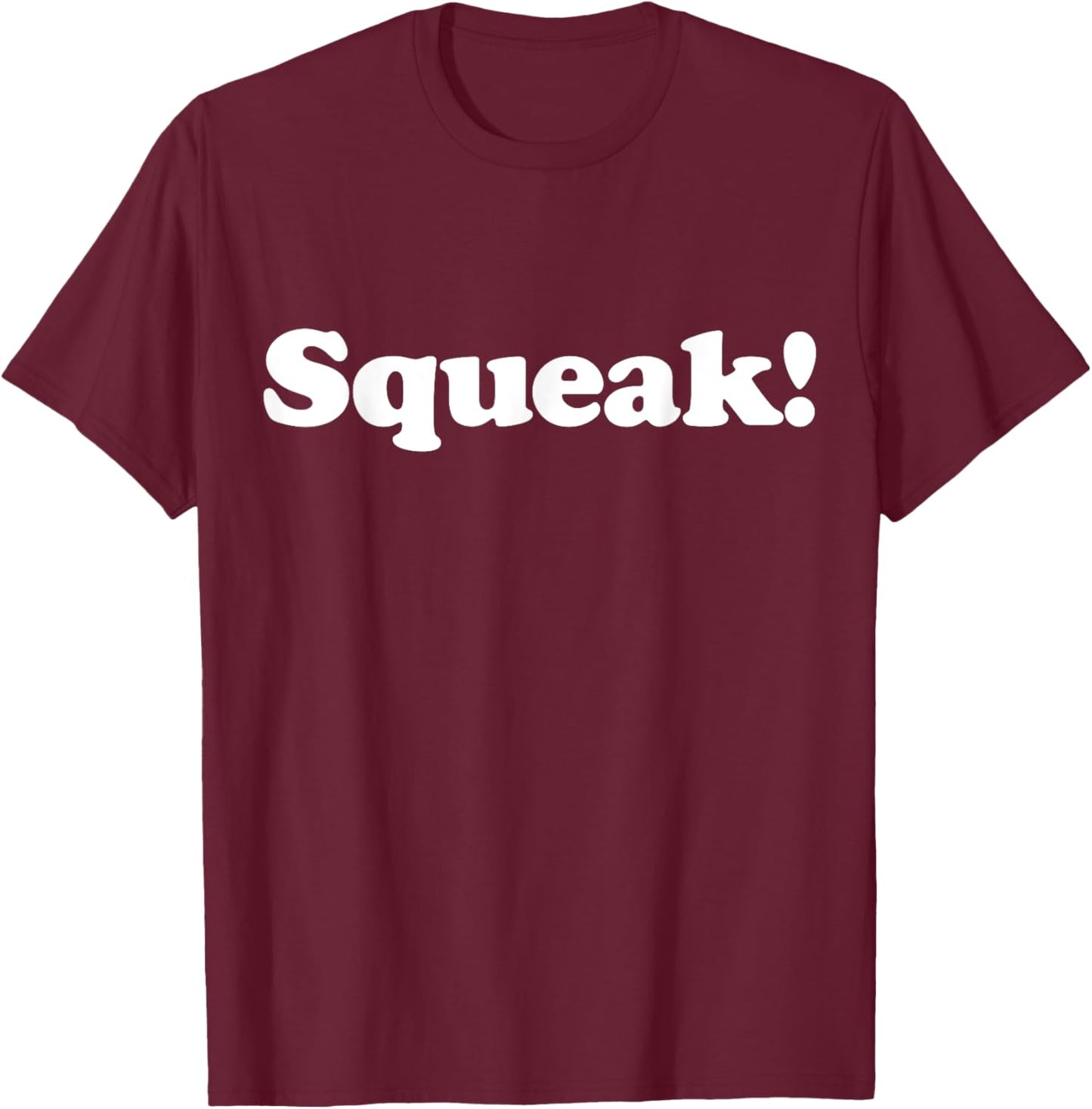 Squeak! Funny Cute Pet Animal Noise Mouse Rat Chipmunk Fan T-Shirt - T-Shirt | Maroon