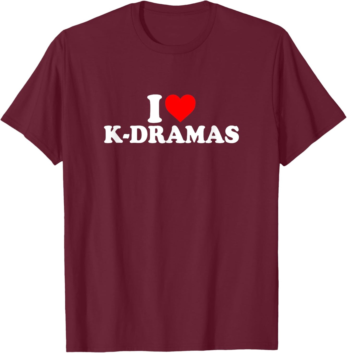 I Love Heart K-Dramas Korean Dramas Simple Cute Funny TV T-Shirt - T-Shirt | Maroon