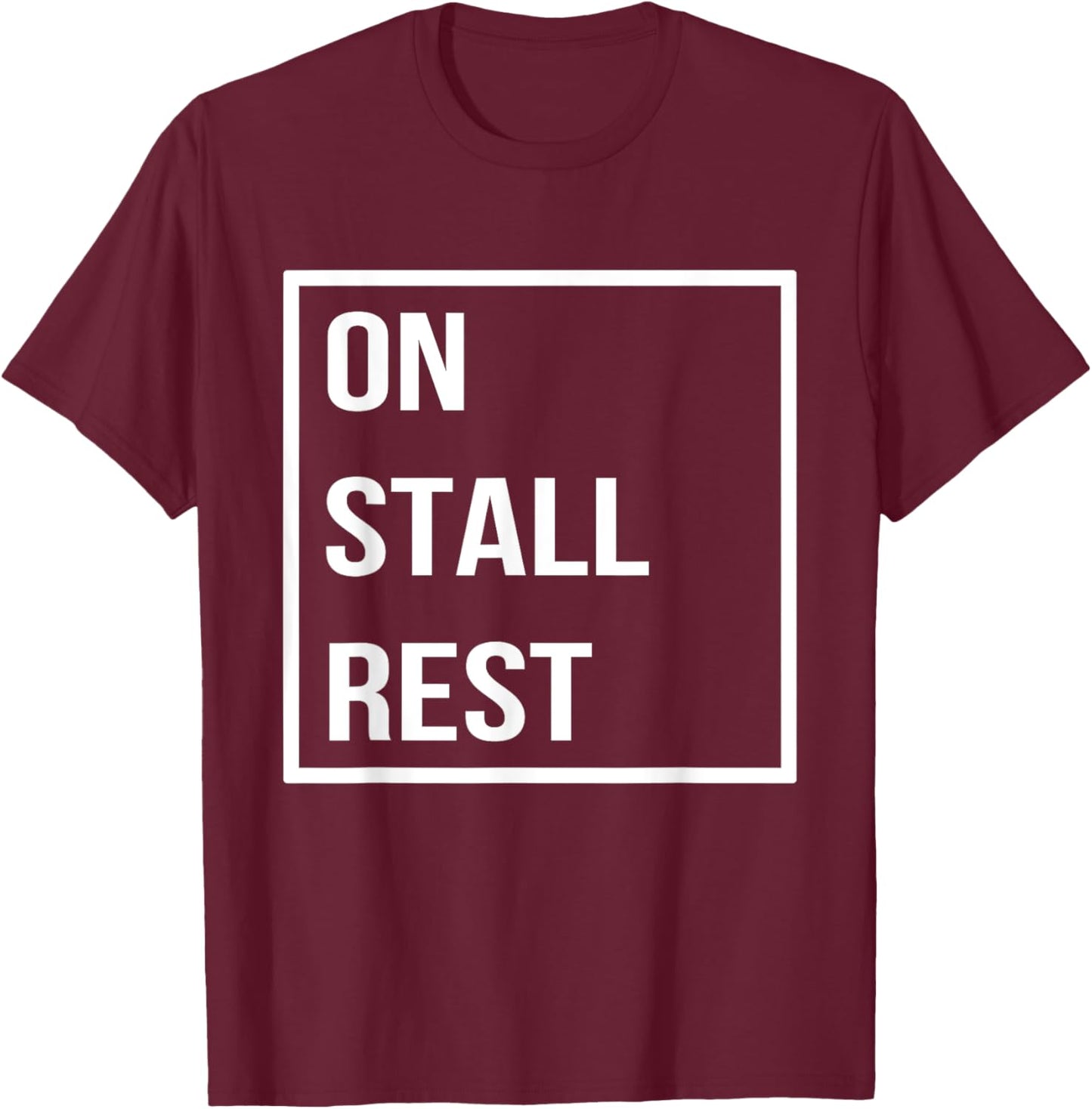 On Stall Rest Funny Horse Lovers Horse Lady T-Shirt - T-Shirt | Maroon