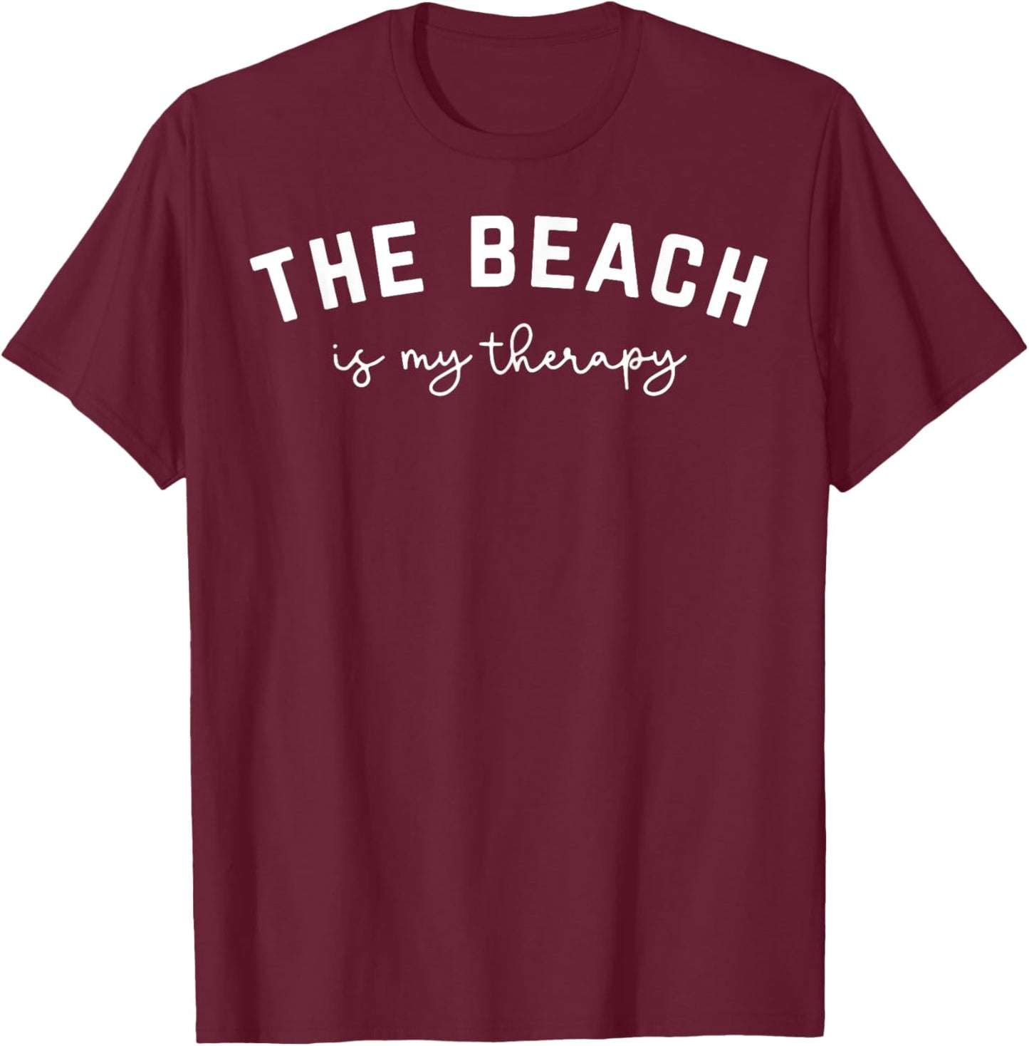 The Beach Is My Therapy T-Shirt - T-Shirt | Maroon