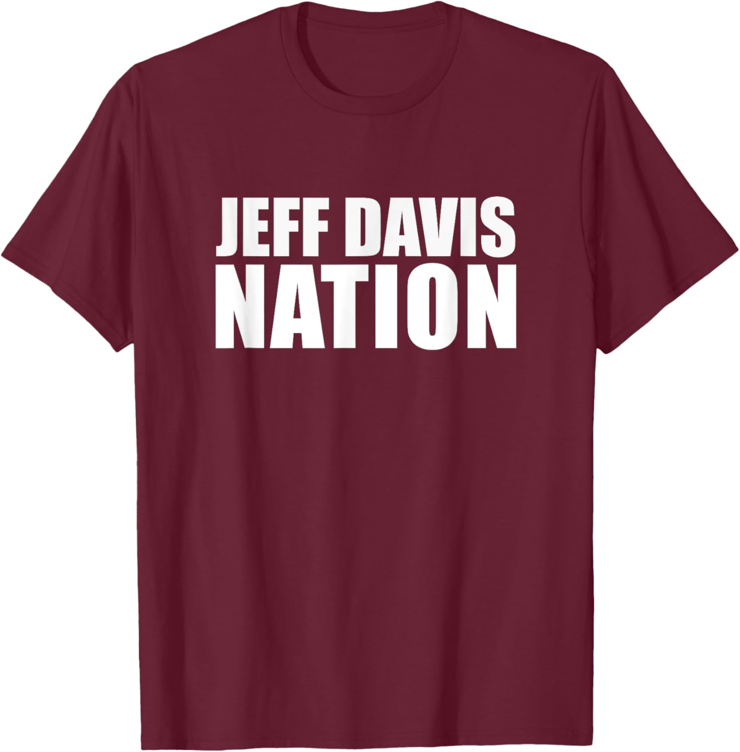 Jeff Davis High School Nation T-Shirt - T-Shirt | Maroon