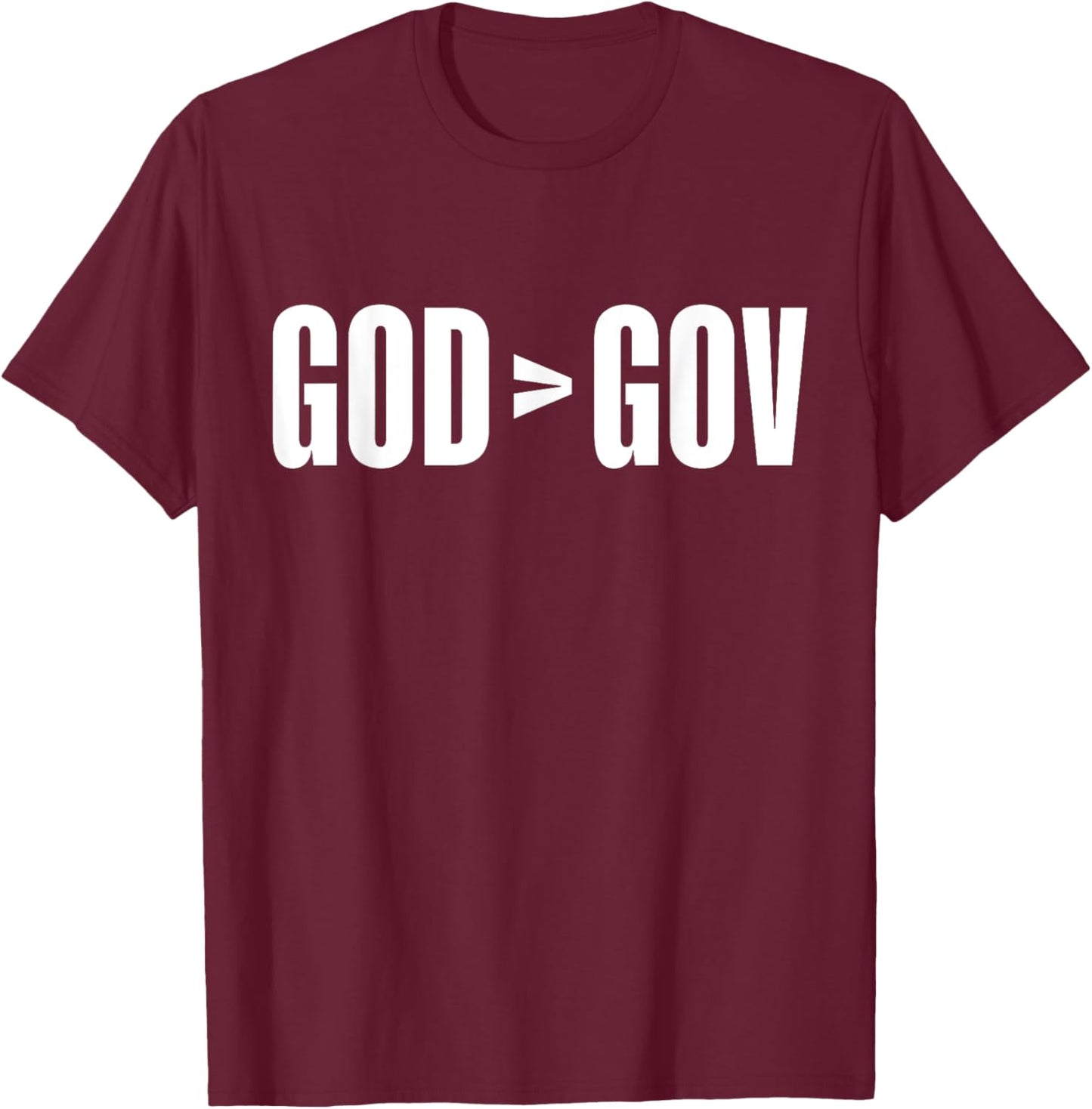 God Is Greater Than Government God > Gov Anti-Government T-Shirt - T-Shirt | Maroon