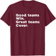 Gambling Sports Betting Good Teams Win Great Teams Cover T-Shirt - T-Shirt | Maroon