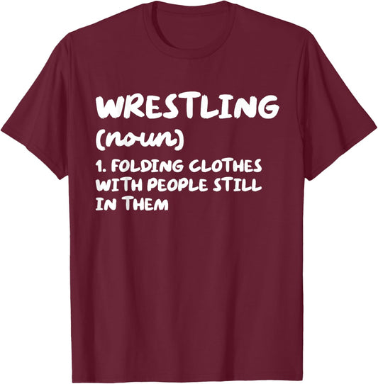 Wrestling Definition Funny Sports T-Shirt - T-Shirt | Maroon
