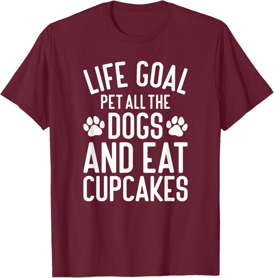 Cupcakes Pet All The Dogs Funny Dogs and Cupcakes T-Shirt - T-Shirt | Maroon