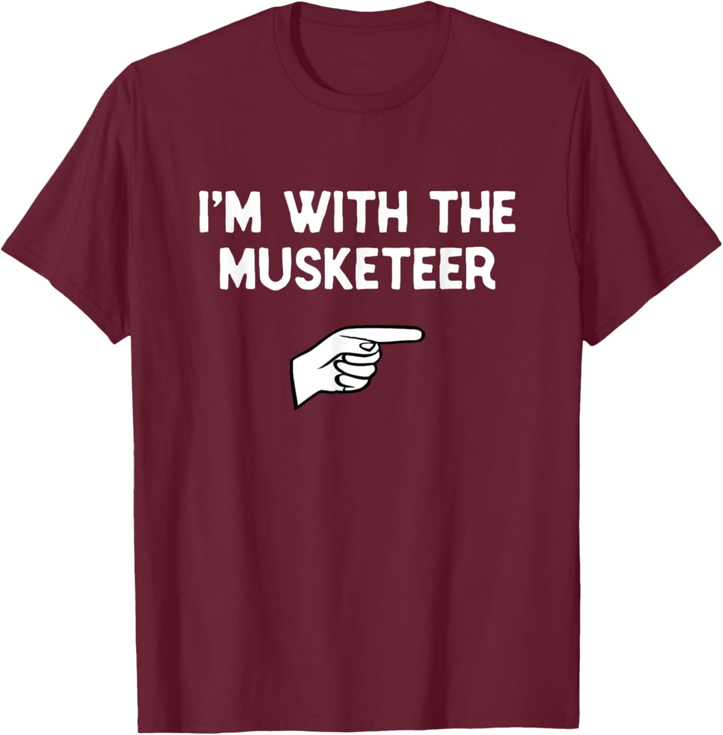 I'm With The Musketeer Costume Halloween Matching Party T-Shirt - T-Shirt | Maroon