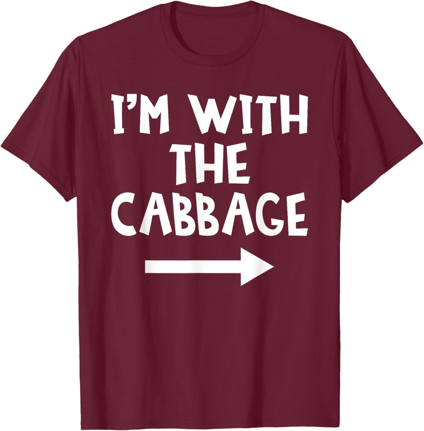I'm With The Cabbage Funny Matching Couple Halloween Costume T-Shirt - T-Shirt | Maroon