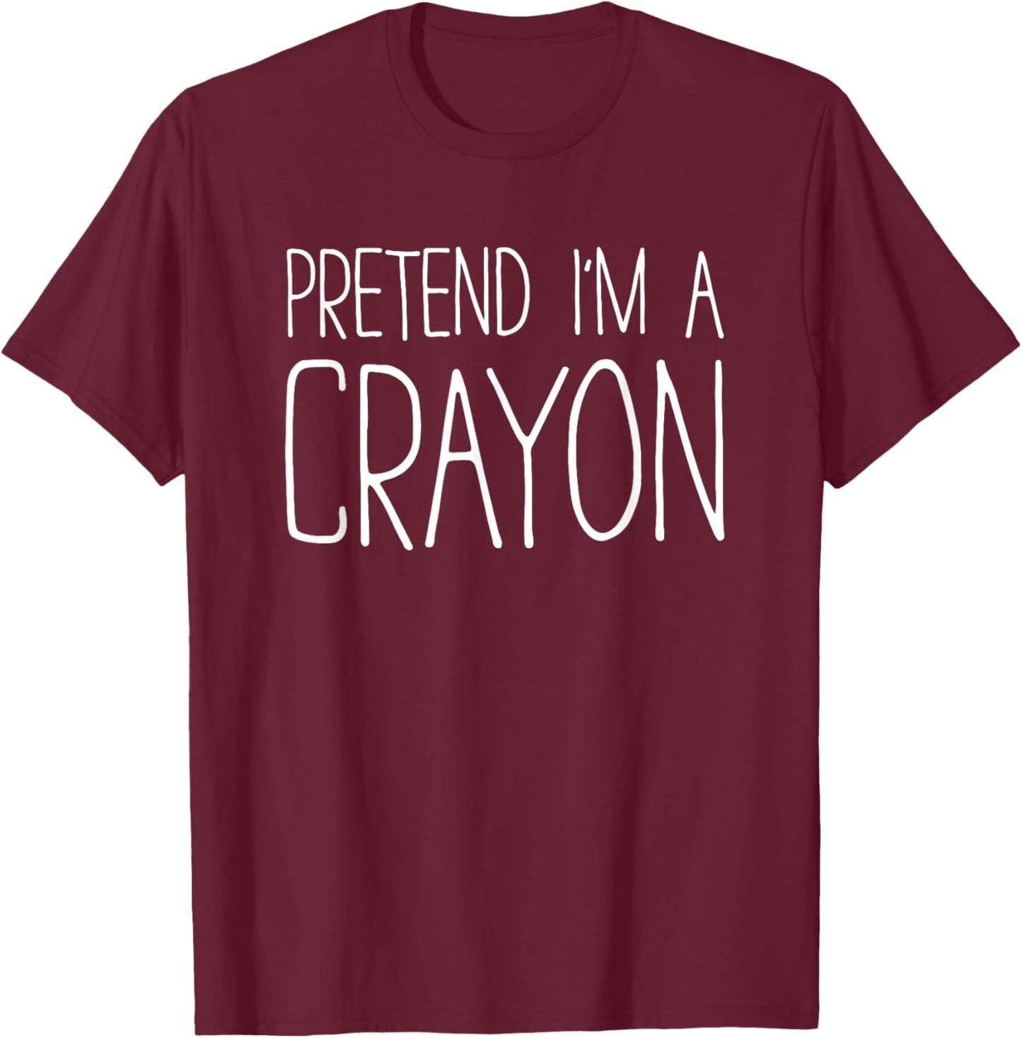 Pretend I'm A Crayon Shirt Adult Kids Men Women Costume T-Shirt - T-Shirt | Maroon