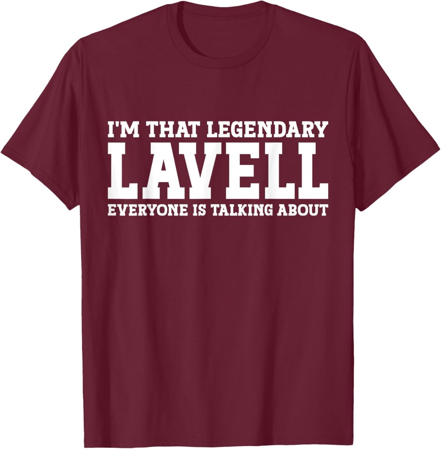 Lavell Personal Name First Name Funny Lavell T-Shirt - T-Shirt | Maroon
