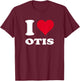 Red Heart I Love Otis T-Shirt - T-Shirt | Maroon