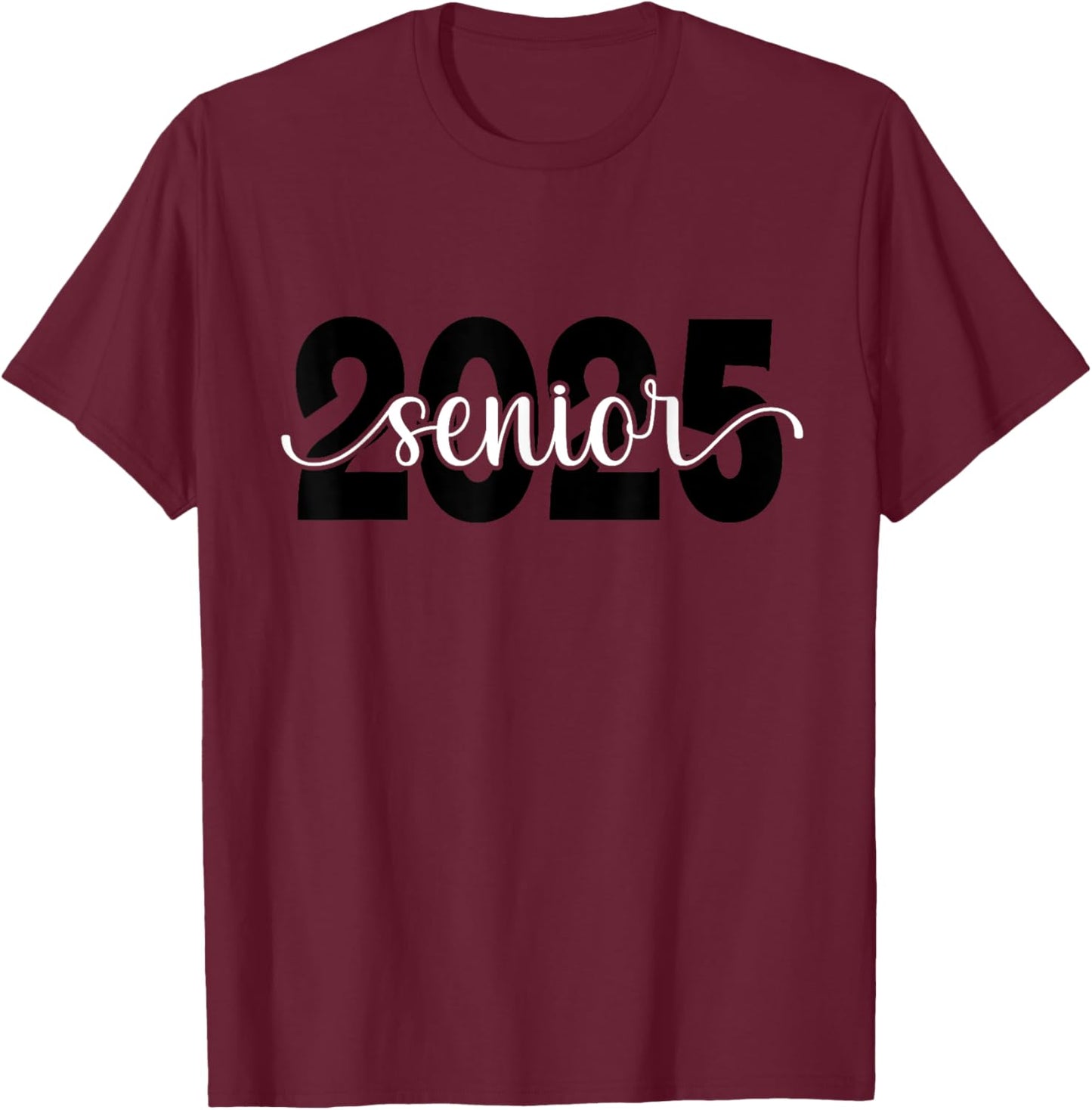 High School Class of 2025 College Senior Graduate Black '25 T-Shirt - T-Shirt | Maroon