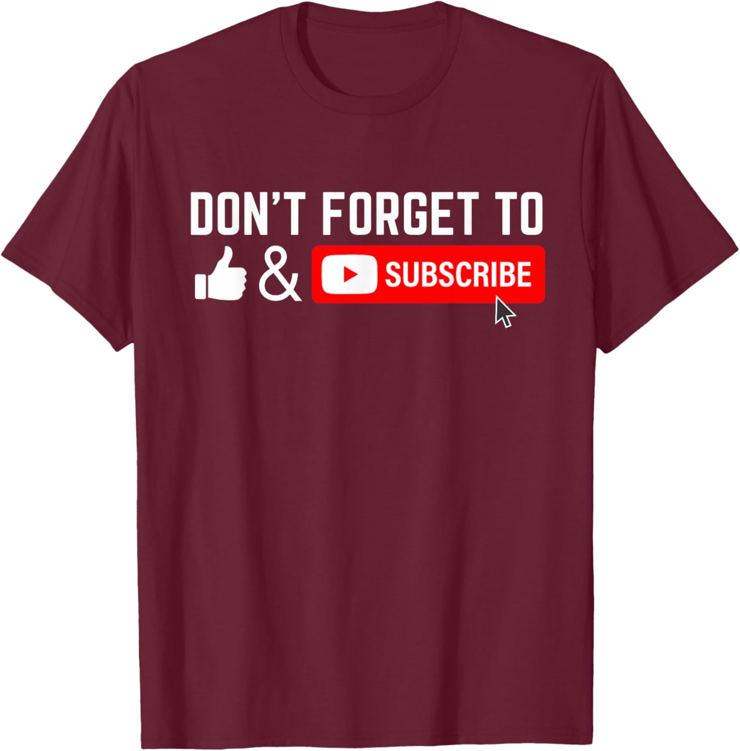 Influencer Vlog Streamer Like & Subscribe Don't forget to like and subscribe to Video Content Creator T-Shirt - T-Shirt | Maroon