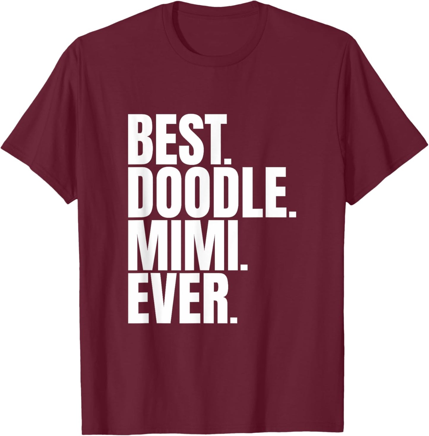 Goldendoodle Mimi - Best Doodle Mimi Ever T-Shirt - T-Shirt | Maroon
