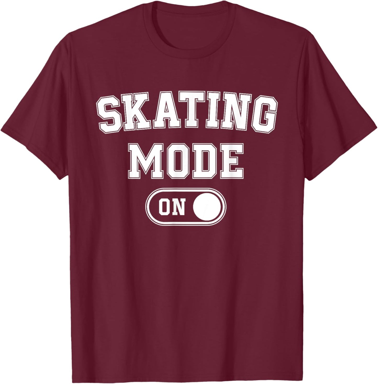 Skating Mode On Funny Skater Gift Roller Trick Master Coach T-Shirt - T-Shirt | Maroon