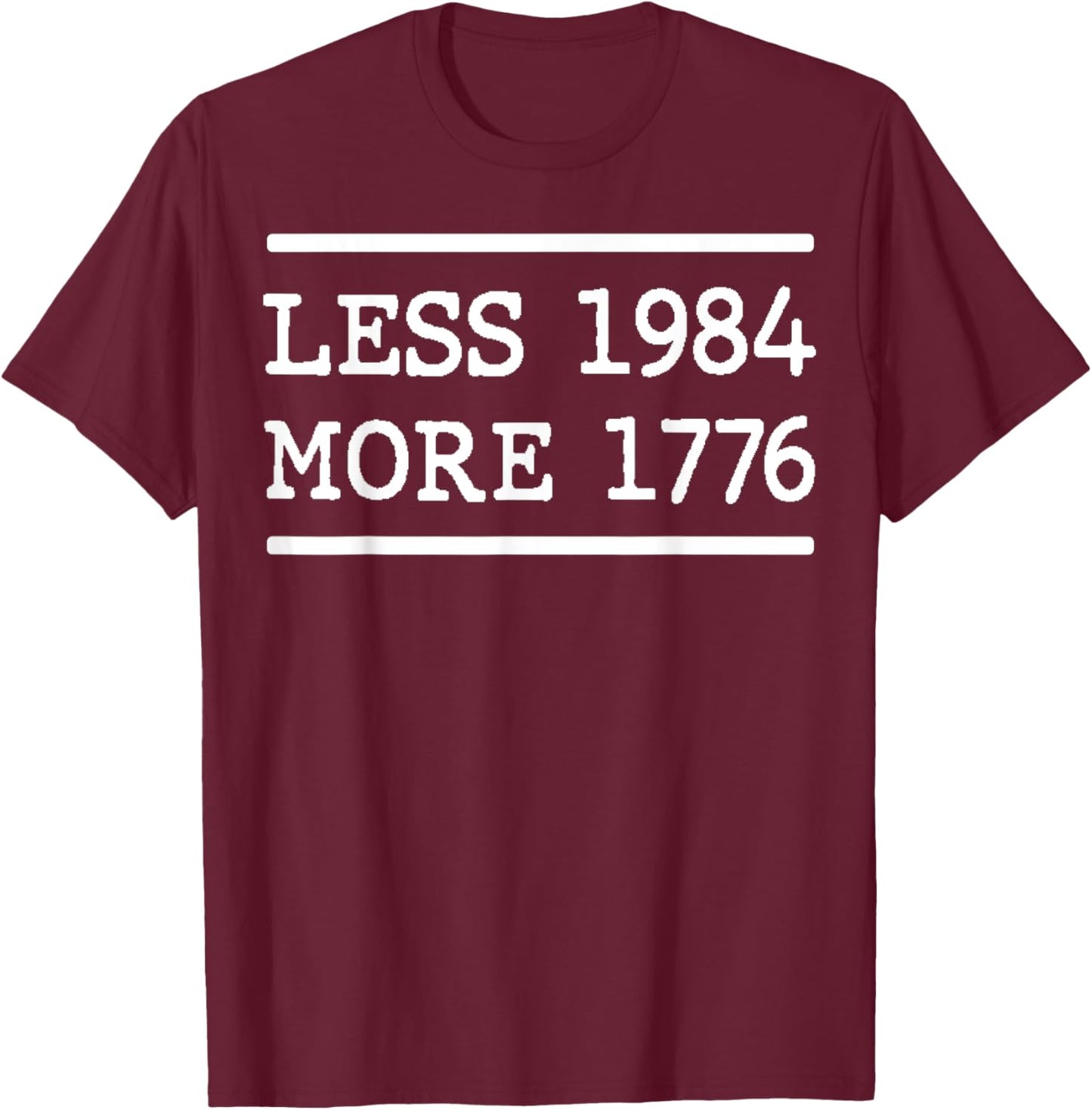 Less 1984 More 1776 Freedom USA Save American Constitution T-Shirt - T-Shirt | Maroon