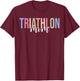Triathlon Mom Triathlete Swim Bike Run T-Shirt - T-Shirt | Maroon
