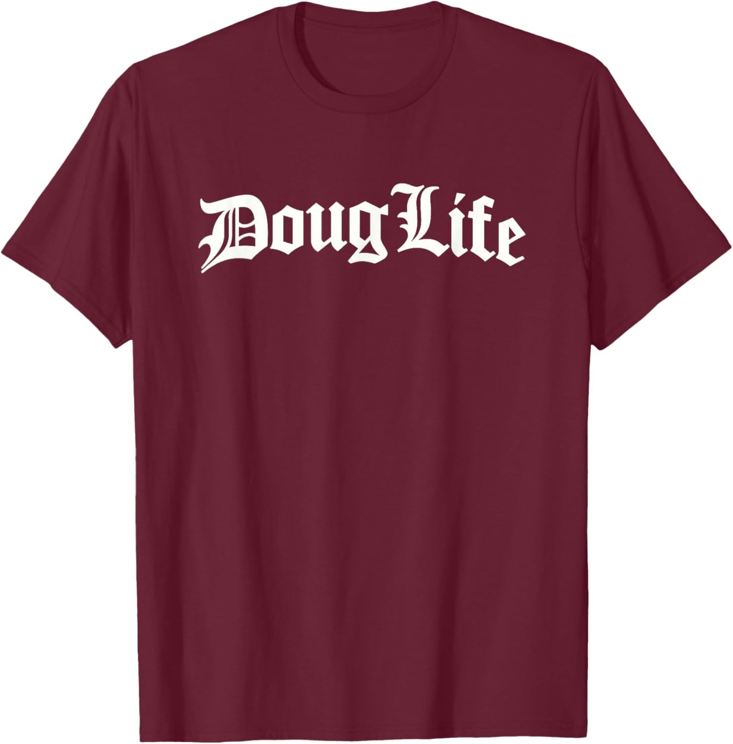 Living The Doug Life by Trudenz , Black, Small, Short Sleeve, Modern Casual, , XS/US Small, Regular Fit, Doug Humorous Named T-Shirt - T-Shirt | Maroon