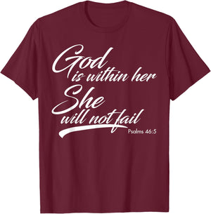 God Is Within Her She Will Not Fail T-Shirt - T-Shirt | Maroon