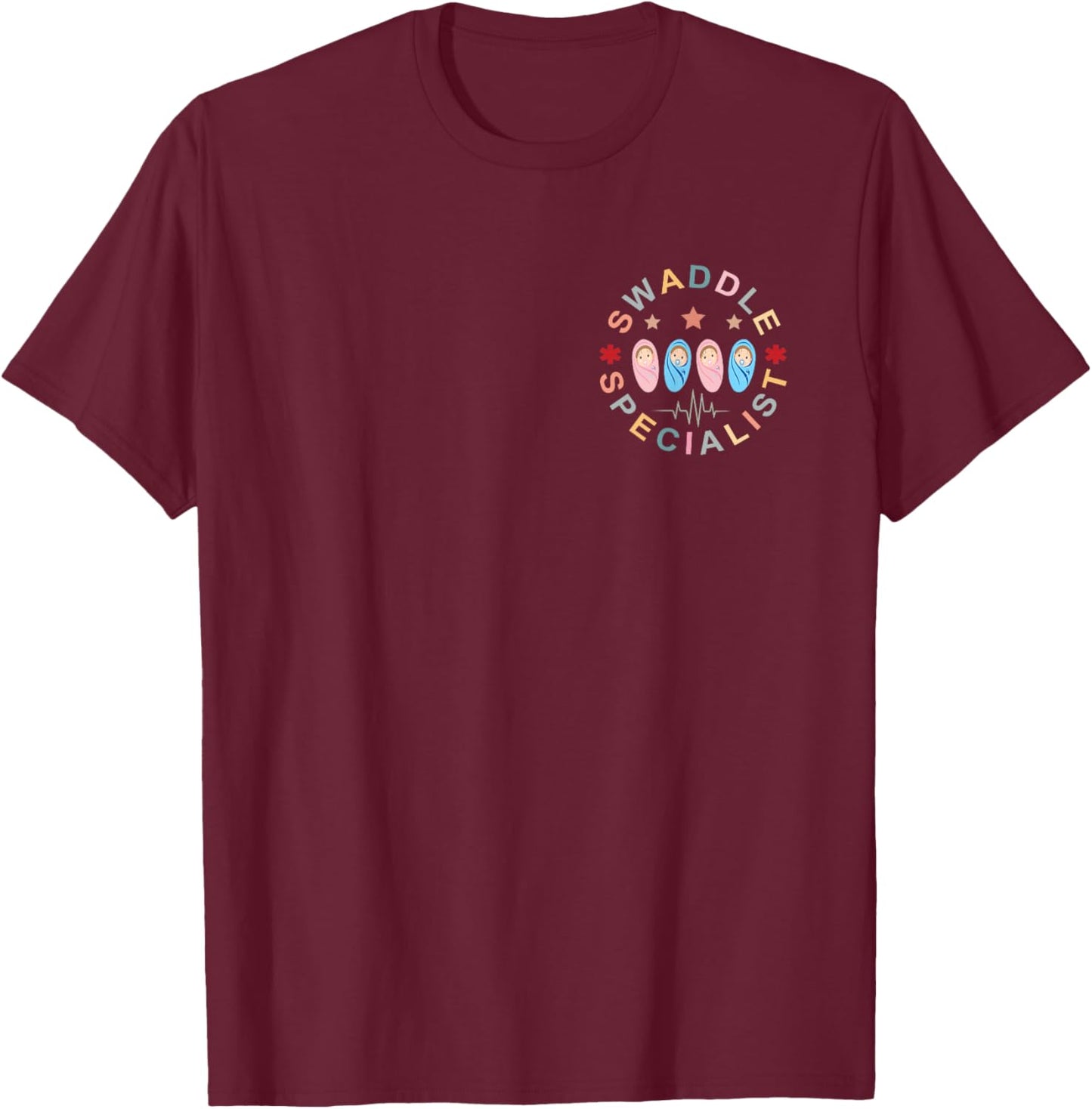 Swaddle Specialist Nurse Postpartum Nurse Mother Baby Nurse T-Shirt - T-Shirt | Maroon
