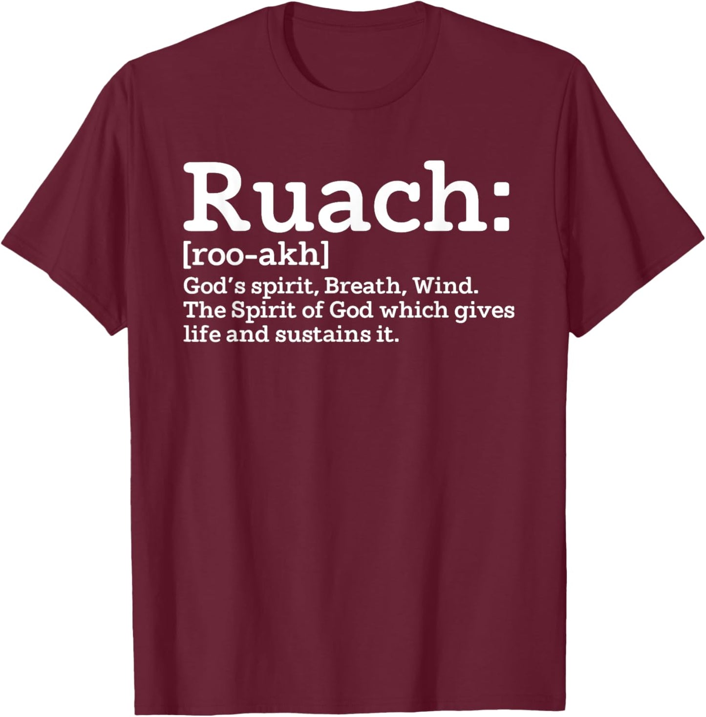 Ruach God's Spirit Breath Wind Spirit God Gives Life T-Shirt - T-Shirt | Maroon