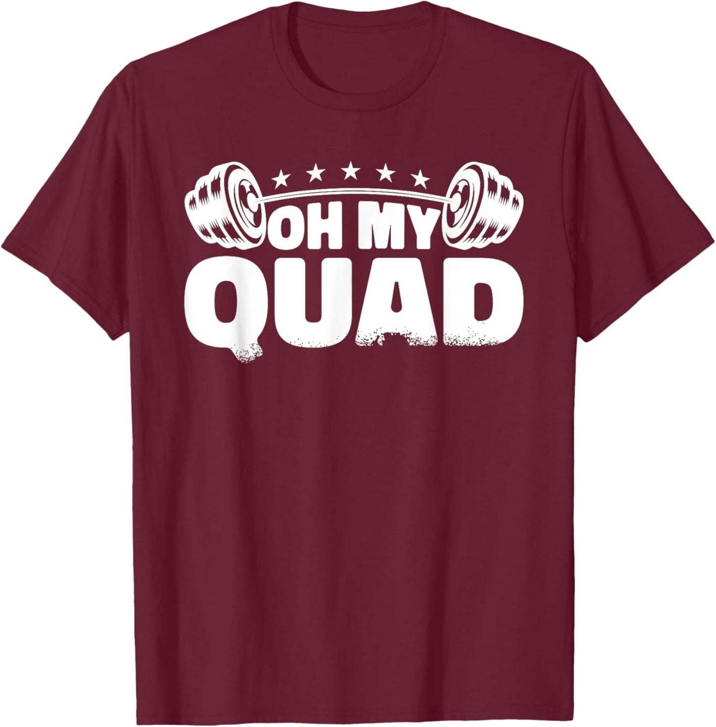 Oh My Quad Fitness Gym Bodybuilding T-Shirt - T-Shirt | Maroon