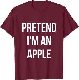 Pretend I'm an Apple Shirt Adult Costume Halloween Red T-Shirt - T-Shirt | Maroon