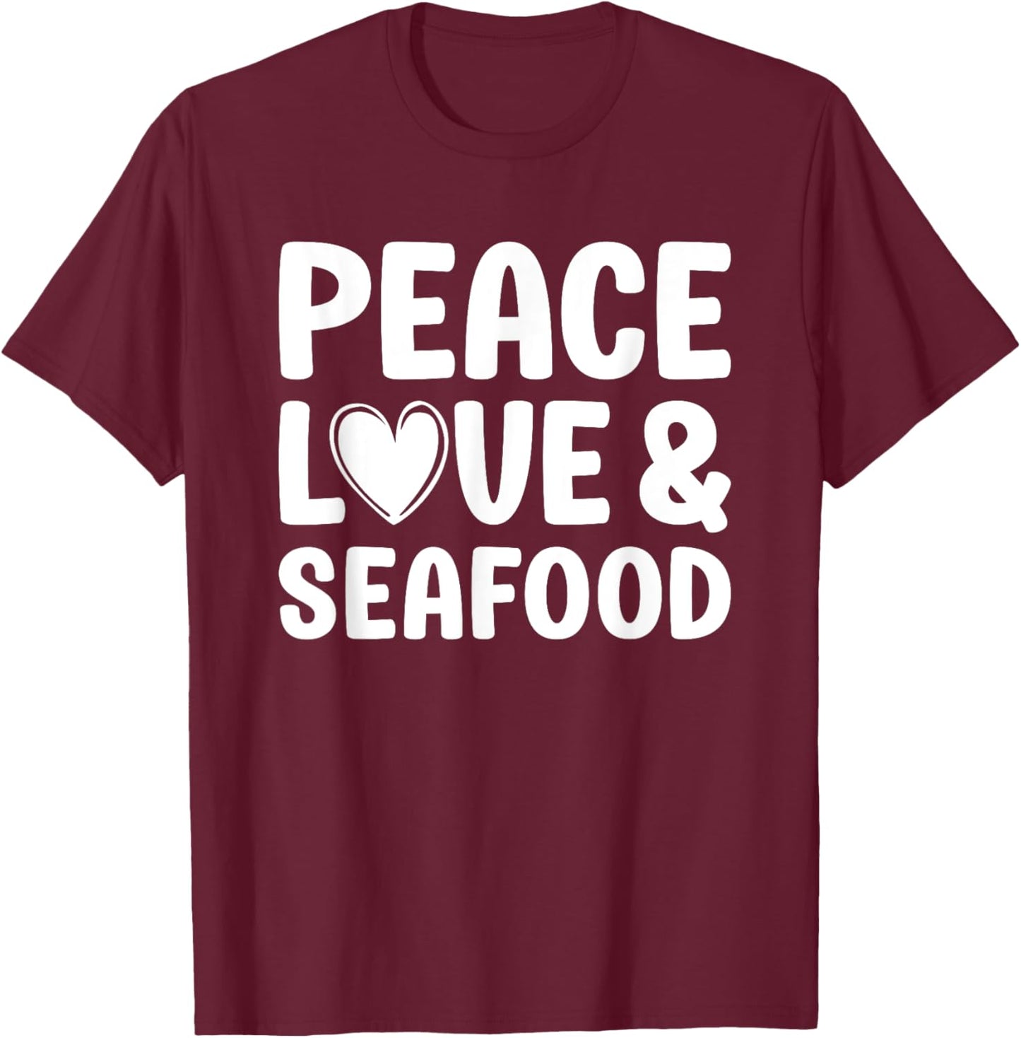 Seafood I Love Seafood Funny Food Fish Lobster Crab Lover T-Shirt - T-Shirt | Maroon
