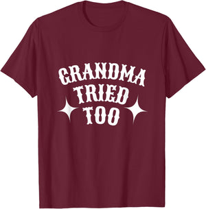 Mama Tried And Grandma Tried Too Western Country Rodeo howdy T-Shirt - T-Shirt | Maroon