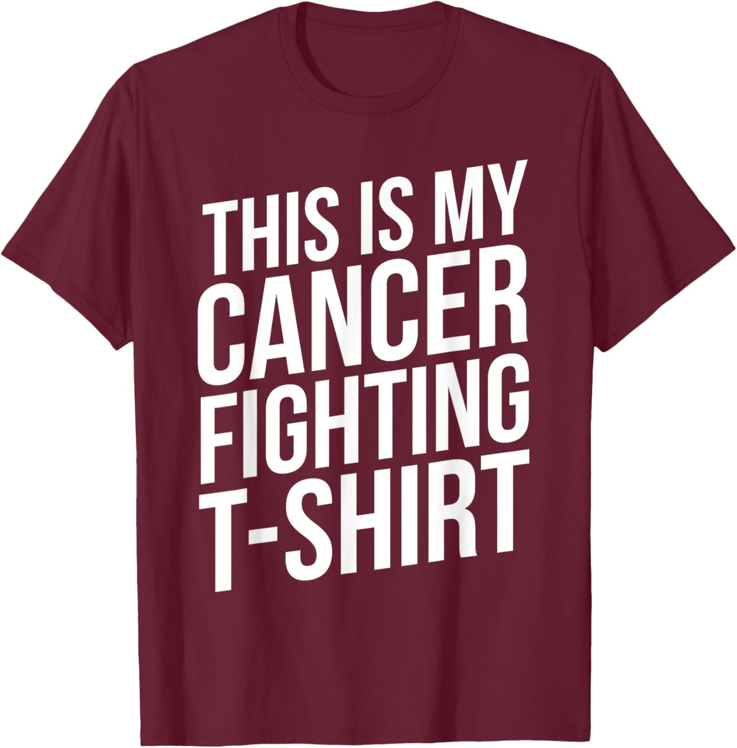 This Is My Cancer Fighting Cancer Patient Fighter T-Shirt - T-Shirt | Maroon
